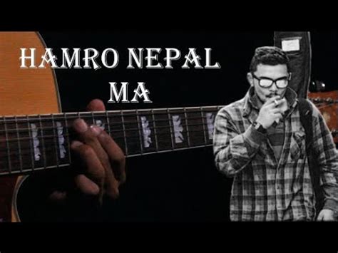 Neetesh Jung Kunwar Hamro Nepal Ma Solo Cover Mr Lyrical YouTube