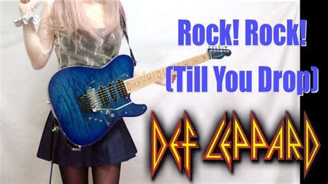 DEF LEPPARDRock Rock Till You Drop ギター弾いてみた Guitar Cover YouTube