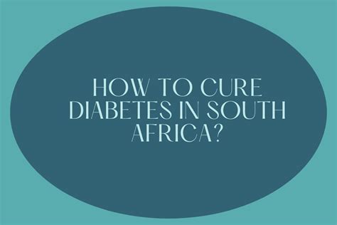 How To Cure Diabetes In South Africa Everything South African