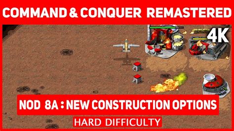 Command Conquer Remastered 4K Nod Mission 8 A New Construction