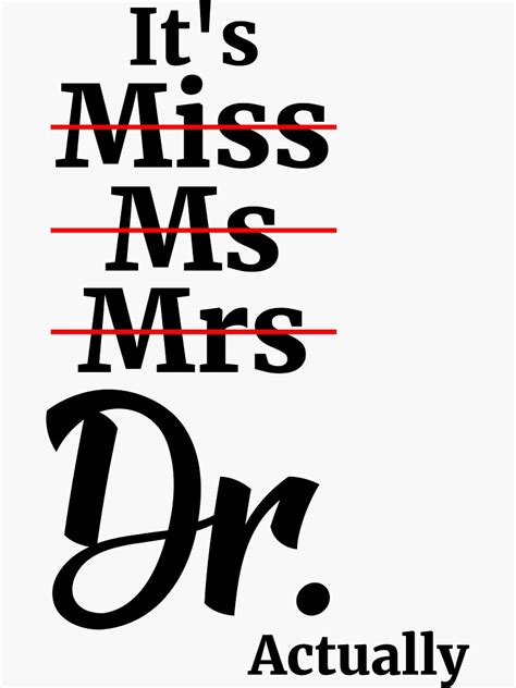 It S Miss Ms Mrs Dr Actually Gift For Doctor Sticker For Sale By