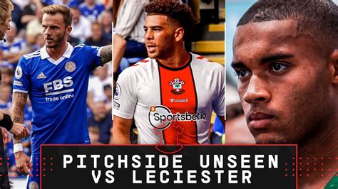 Pitchside Unseen Leicester Southampton Premier League Youtube