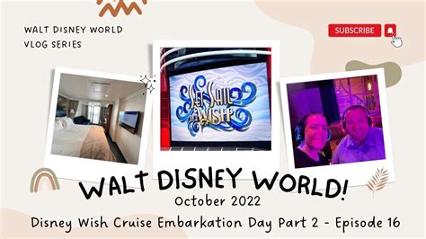 Walt Disney World Disney Cruise Line The Wish Embarkation Day Part