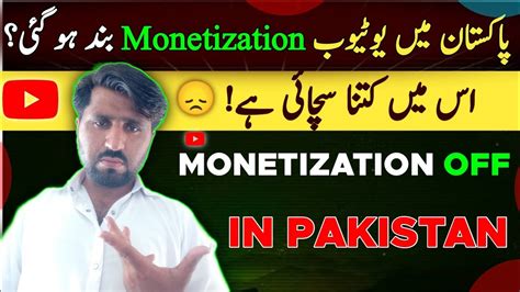 Youtube Monetization Off In Pakistan 2024 New Updates YouTube