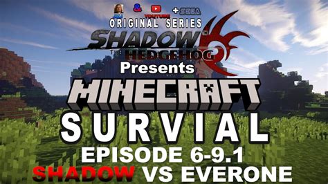 Shadow The Hedgehog Presents Minecraft Survival S1 E6 9 1 SHADOW VS