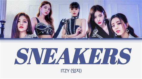 Itzy Sneakers Lyrics Han Rom Ina Youtube