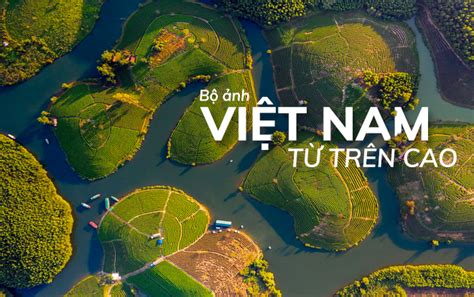 Bộ sưu tập 1000+ bộ ảnh việt nam nhìn từ trên cao đẹp nhất 2024