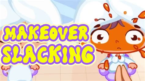 Makeover Slacking Gameplay Fun Slacking Games For Kids★ Youtube