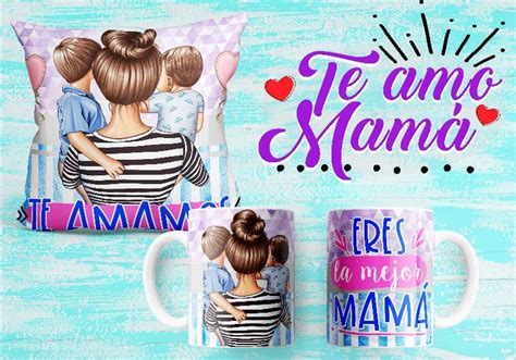 Plantillas Para Sublimar Taza Y Cojin Te Amo Mam Con Editables Y