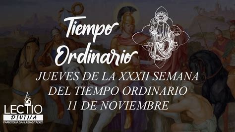 Lectio Divina Jueves De La XXXII Semana Del Tiempo Ordinario 11 De