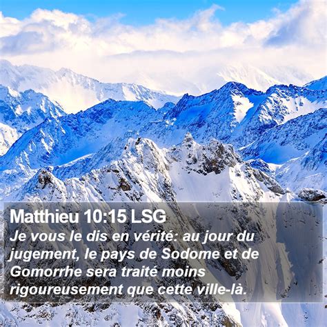 Matthieu 10 15 LSG Je vous le dis en vérité au jour du jugement