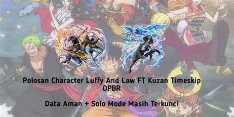 Beli Akun Polosan Character Luffy And Law Ft Kuzan Timeskip Opbr One