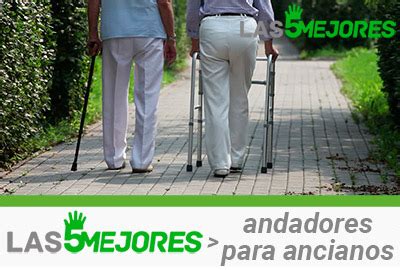 Los Mejores Andadores Para Ancianos Del