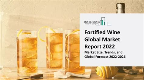 Ppt Fortified Wine Market Research Analysis Growth Trends