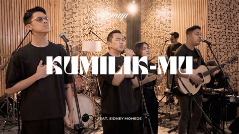 Kumilik Mu Jpcc Worship Sidney Mohede Ft Worship Nite Project