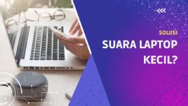 Cara Memperbesar Suara Laptop Hingga Di Atas 100 Dengan Fitur Loudness