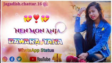 Nen Mon Anja Bawara Yana Ho Munda Whatsapp Status Video Ho