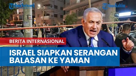 Israel Siapkan Pukulan Keras Di Yaman Balas Serangan Drone Houthi Di