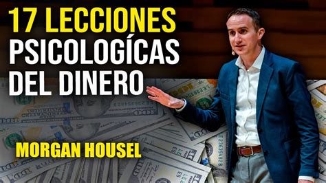 La Psicología del Dinero 17 consejos de Morgan Housel para mejorar tus