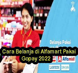 Cara Belanja Di Alfamart Pakai Gopay 2022 Mudah Dan Cepat