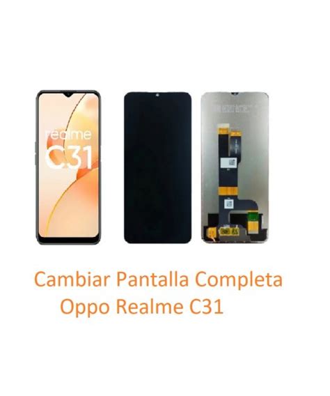 Cambiar Pantalla Completa Oppo Realme C31