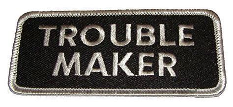 Trouble Maker Patch Biker Humor Funny Rebel Ebay