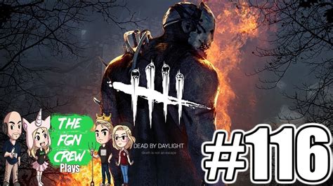 The Fgn Crew Plays Dead By Daylight 116 Playing Around Youtube