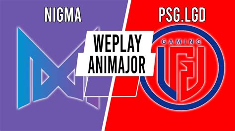 Dota Live Nigma Vs Psg Lgd L Weplay Animajor Group Stage Youtube