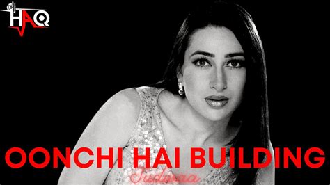 Oonchi Hai Building Judwaa DJ Haq Salman Khan Karisma Kapoor