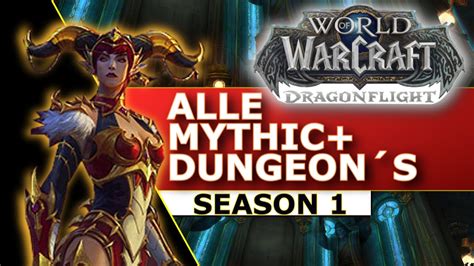 WOW Dragonflight S1 Alle Mythic Dungeons und Wichtige Ankündigung