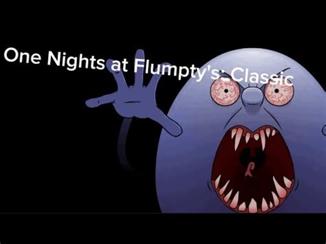 One Nights At Flumpty S Classic All Jumpscare Dump YouTube