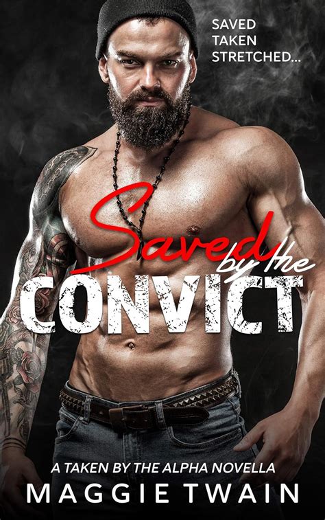 Saved By The Convict A Taken By The Alpha Novella Ebook Twain