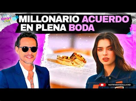 El Millonario Acuerdo Prenupcial Que Obligaron A Firmar A Marc Anthony