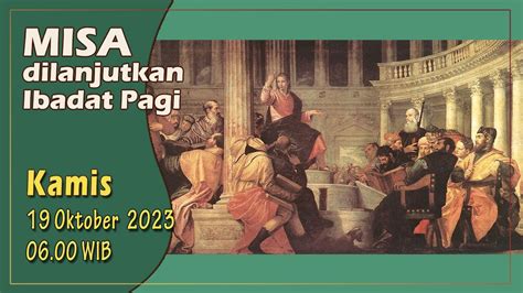 MISA DILANJUTKAN IBADAT PAGI KAMIS PEKAN BIASA XXVIII 19 OKTOBER 2023