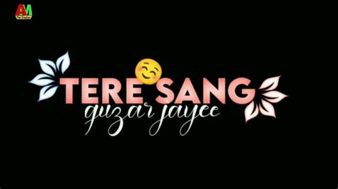 Mujhko Barsant Banalo Song Whatsapp Status Video Tere Sang Guzar Jaye