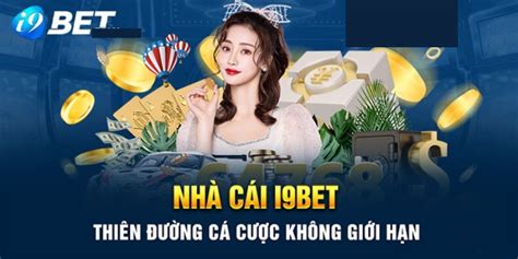 Giải Đáp Chi Tiết I9bet Có Thật Sự Lừa Đảo Hay Không