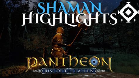 Pantheon Rise Of The Fallen Shaman Highlights April Pre Alpha