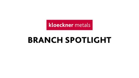 Branch Spotlight Tucson Az Kloeckner Metals Corporation