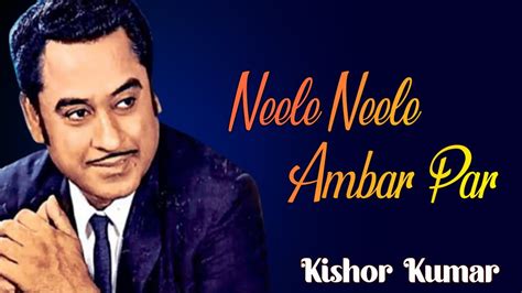 Neele Neele Ambar Par Kishore Kumar Hits Songs Golden Voice