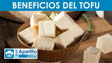 Beneficios Del Tofu Descubre Sus Propiedades Y Ventajas Para La Salud