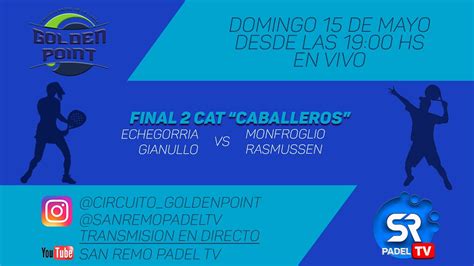 Final 2Cat Caballeros Grand Slam Circuito Golden Point Padel