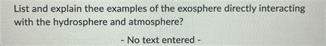 Solved List and explain thee examples of the exosphere | Chegg.com