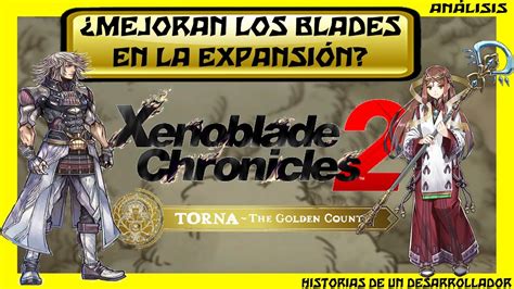 ⚔️¡xenoblade Chronicles 2 Torna The Golden Country Todo Sobre Sus Blades Análisis De Los