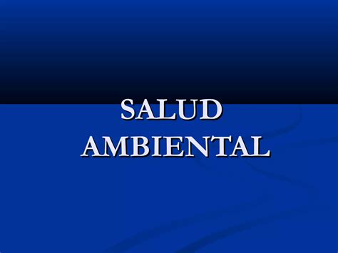 Salud Ambiental Ppt