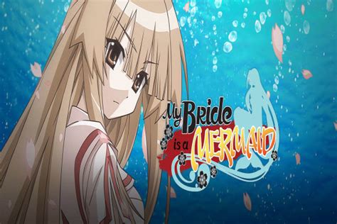 Review My Bride Is A Mermaid