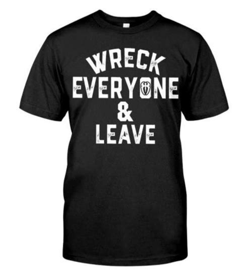 Roman Reigns Wreck Everyone and Leave Unisex Shirt Roman | Etsy