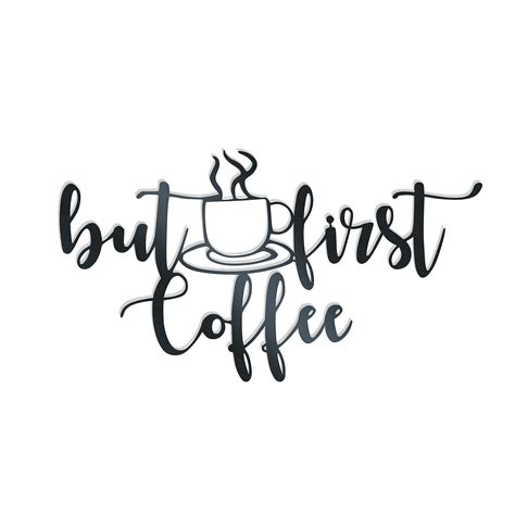 But First Coffee Metal Wall Art Rusper And Pines