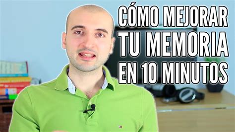 C Mo Mejorar La Memoria En Minutos Y Sin Esfuerzo Youtube