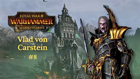 Total War Warhammer Immortal Empire Vlad Von Carstein Part Youtube