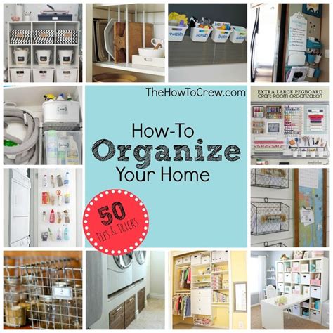 How To Organize Your Home {50 Tips And Tricks} Organizing Your Home